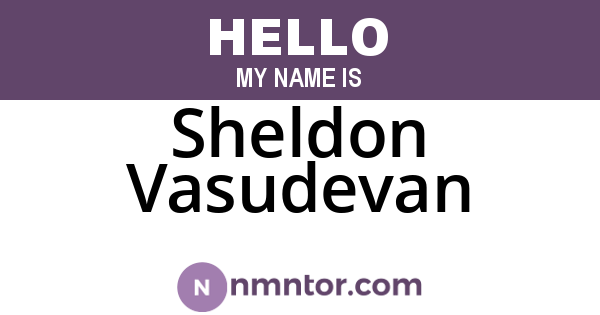 Sheldon Vasudevan