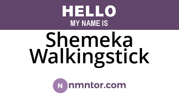 Shemeka Walkingstick