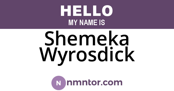 Shemeka Wyrosdick