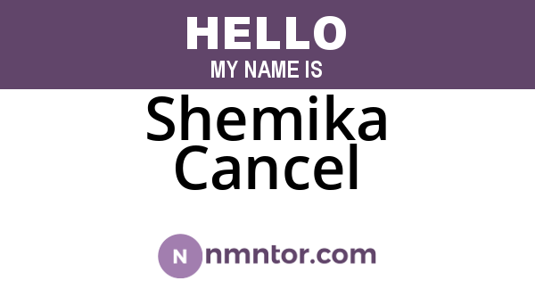Shemika Cancel