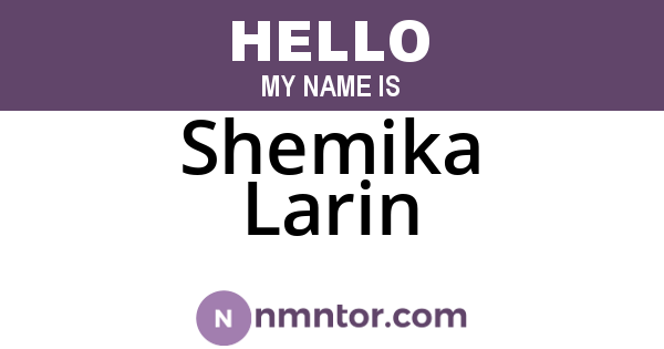 Shemika Larin