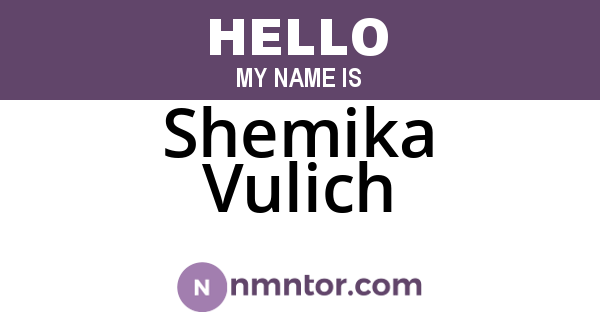 Shemika Vulich