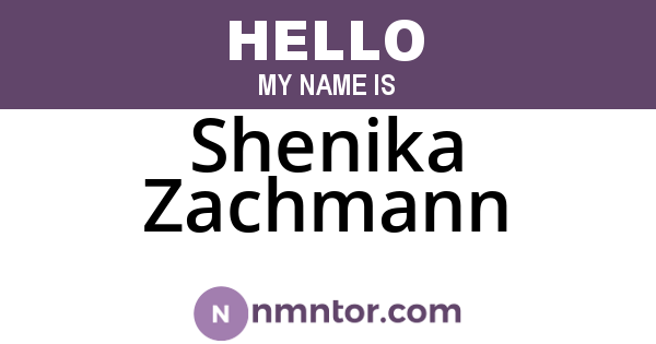 Shenika Zachmann