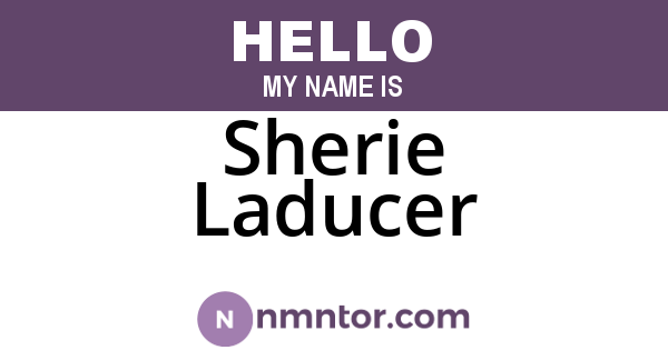 Sherie Laducer