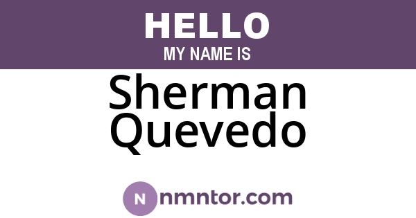Sherman Quevedo