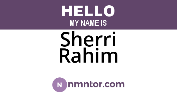 Sherri Rahim