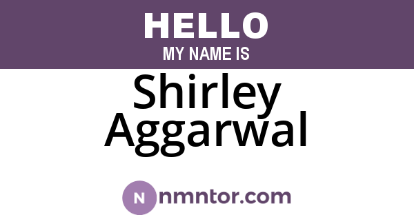 Shirley Aggarwal