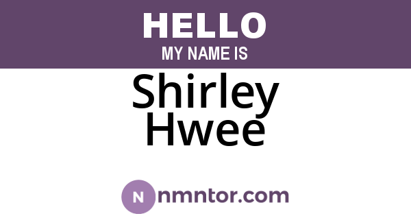 Shirley Hwee