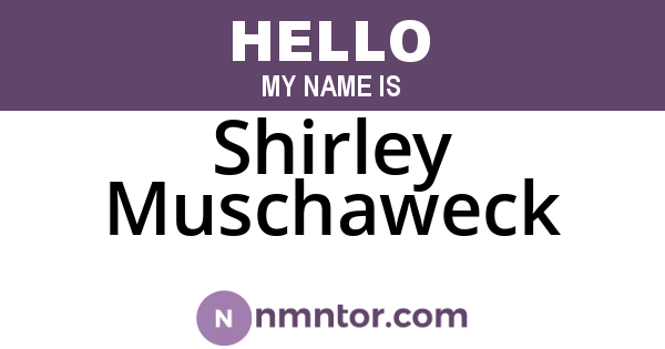 Shirley Muschaweck