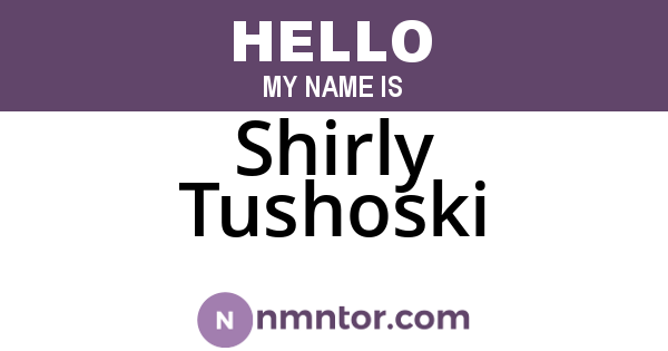 Shirly Tushoski