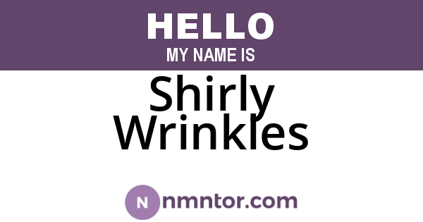 Shirly Wrinkles