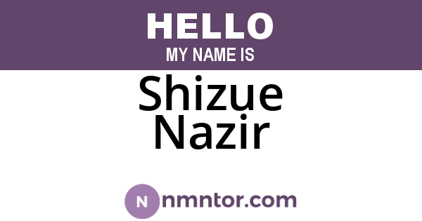 Shizue Nazir