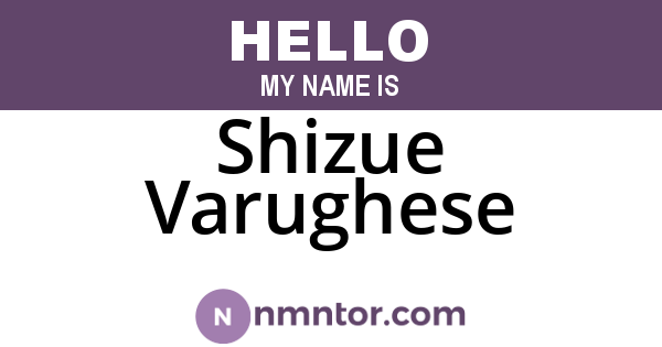 Shizue Varughese