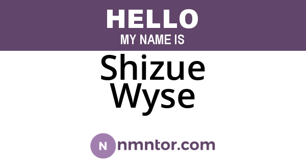 Shizue Wyse