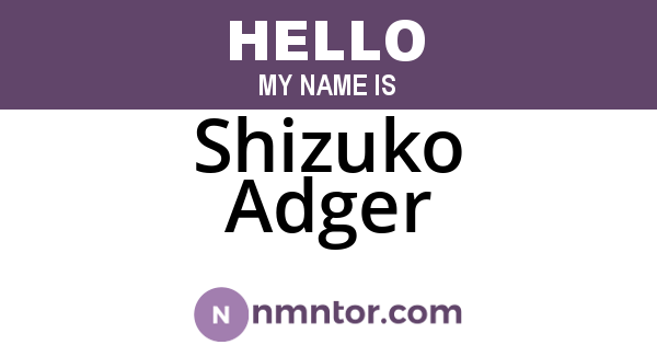 Shizuko Adger