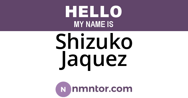 Shizuko Jaquez