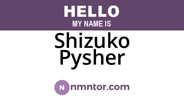 Shizuko Pysher