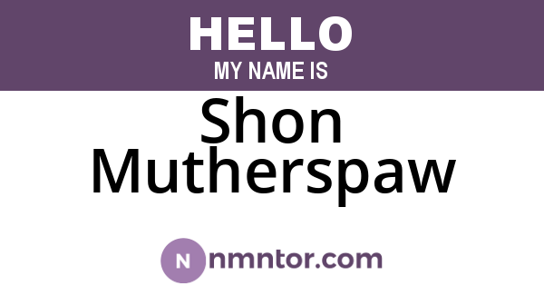 Shon Mutherspaw
