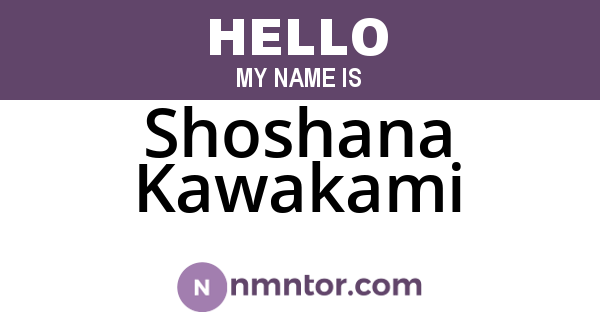 Shoshana Kawakami