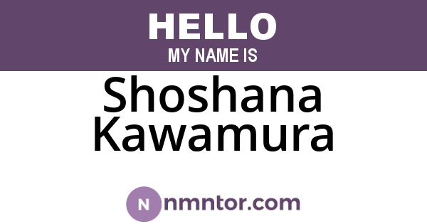 Shoshana Kawamura