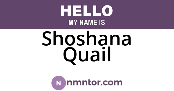 Shoshana Quail