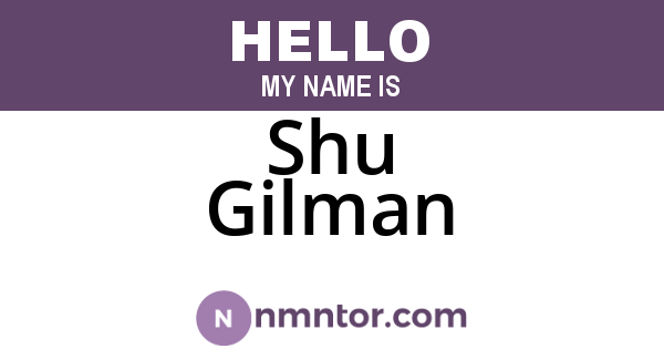 Shu Gilman