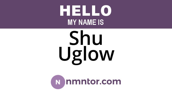 Shu Uglow