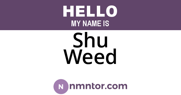 Shu Weed