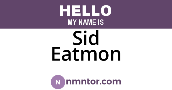 Sid Eatmon