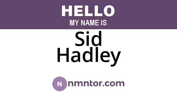Sid Hadley