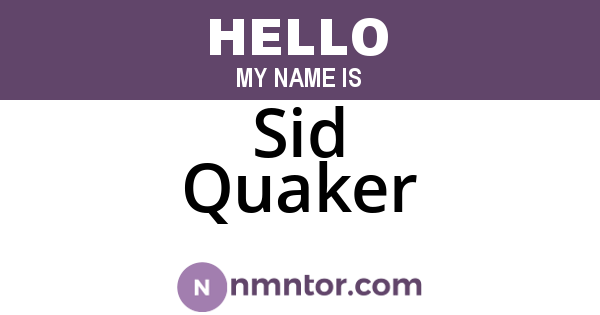Sid Quaker