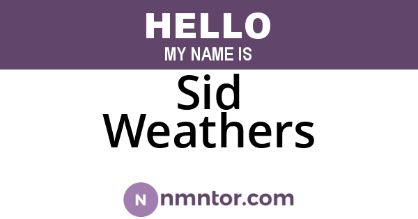 Sid Weathers
