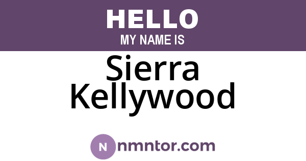 Sierra Kellywood