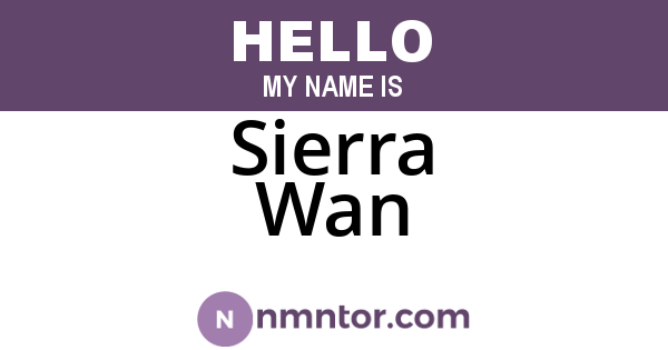 Sierra Wan