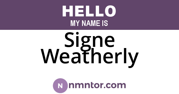 Signe Weatherly