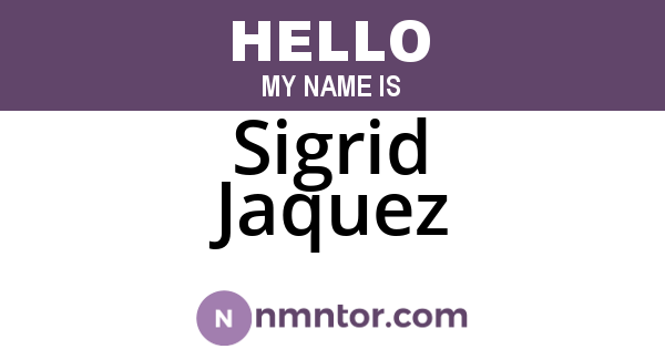 Sigrid Jaquez