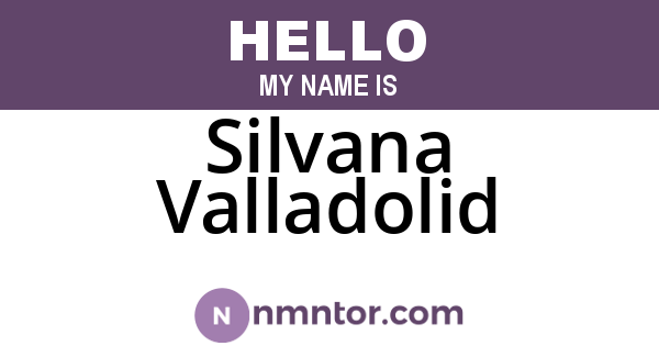 Silvana Valladolid