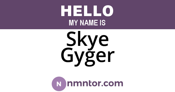 Skye Gyger