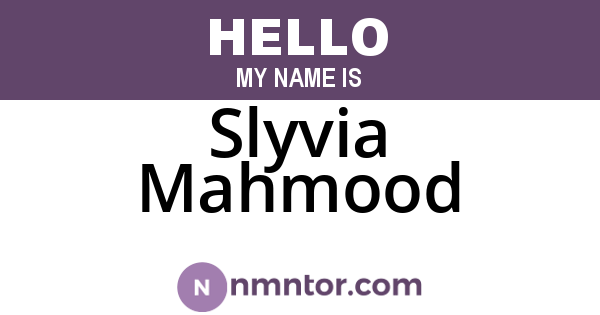 Slyvia Mahmood