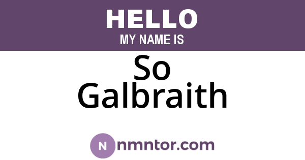 So Galbraith