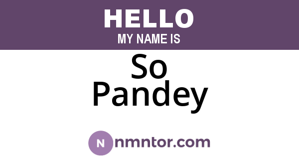 So Pandey