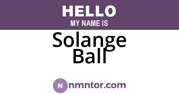 Solange Ball