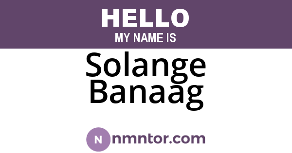 Solange Banaag
