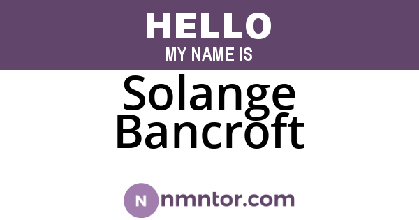 Solange Bancroft