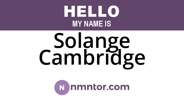 Solange Cambridge