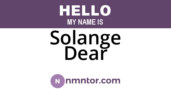 Solange Dear