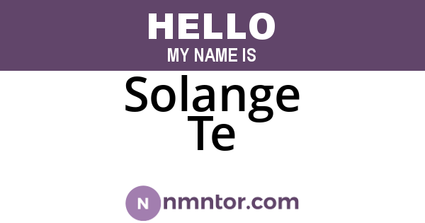 Solange Te