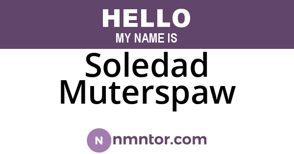 Soledad Muterspaw