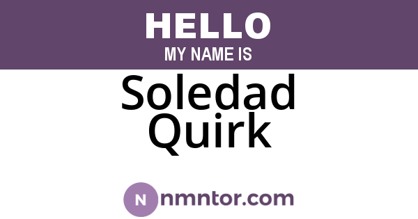 Soledad Quirk