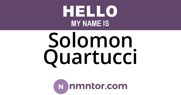 Solomon Quartucci